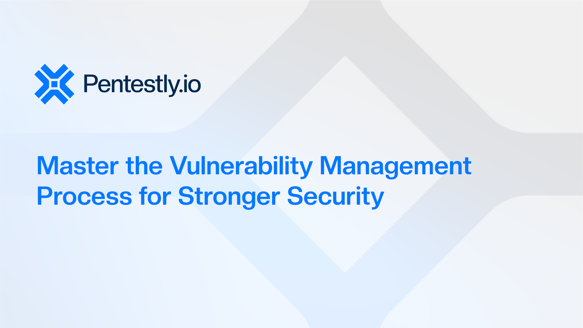 Vulnerability Management Process: A Practical Guide